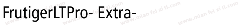 FrutigerLTPro- Extra字体转换